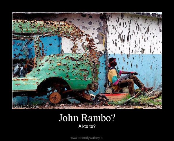 John Rambo?
