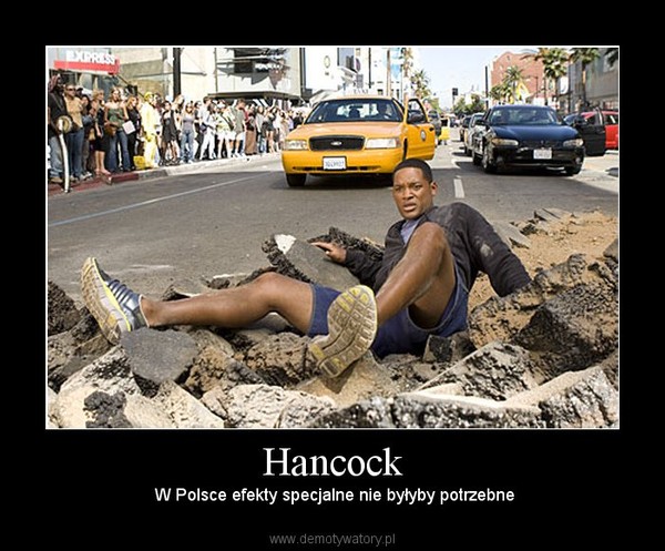 Hancock –  W Polsce efekty specjalne nie byłyby potrzebne 