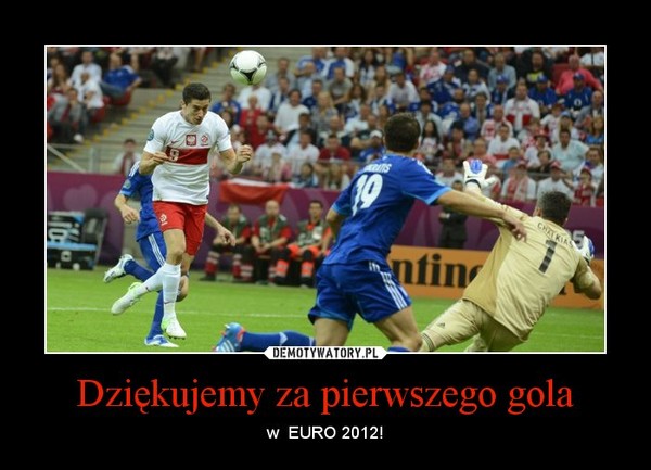 Dziękujemy za pierwszego gola – w  EURO 2012! 