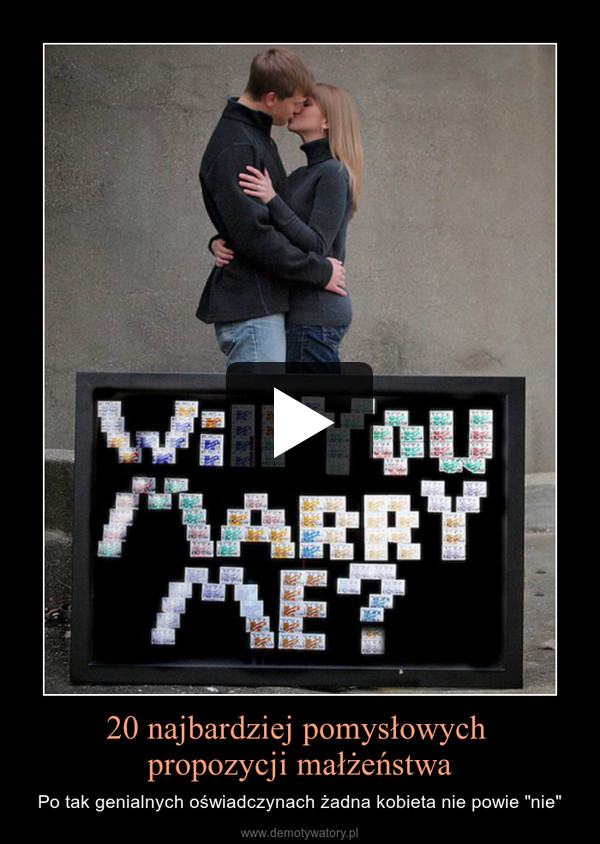 20 najbardziej pomysłowych propozycji małżeństwa – Po tak genialnych oświadczynach żadna kobieta nie powie "nie" 