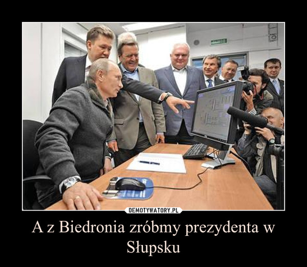A z Biedronia zróbmy prezydenta w Słupsku –  