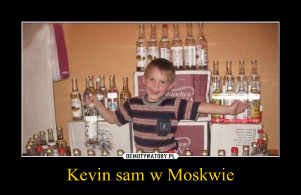 Kevin sam w Moskwie –  
