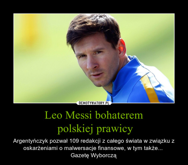 Leo Messi bohaterem
 polskiej prawicy