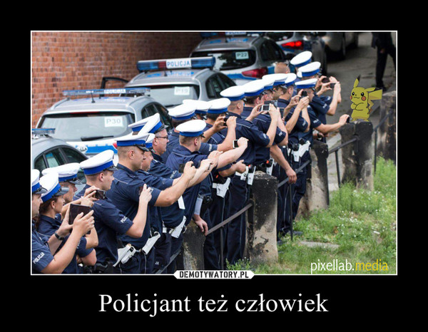 Policjant też człowiek –  