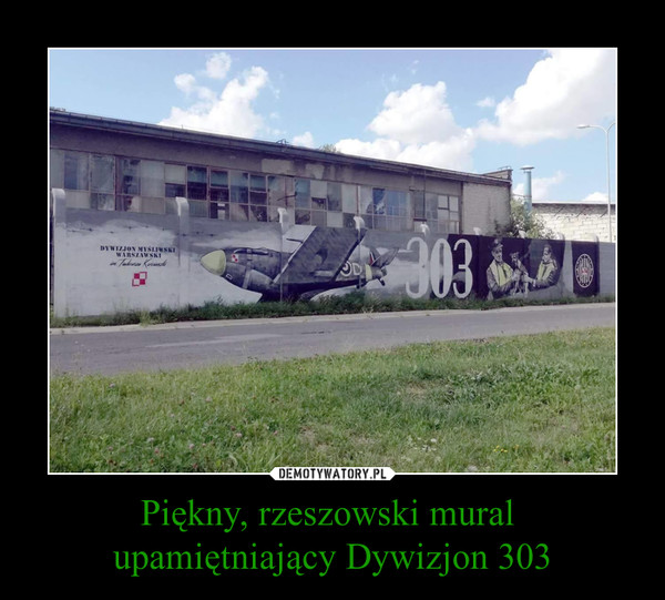 Piękny, rzeszowski mural upamiętniający Dywizjon 303 –  