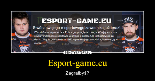 Esport-game.eu – Zagrałbyś? 