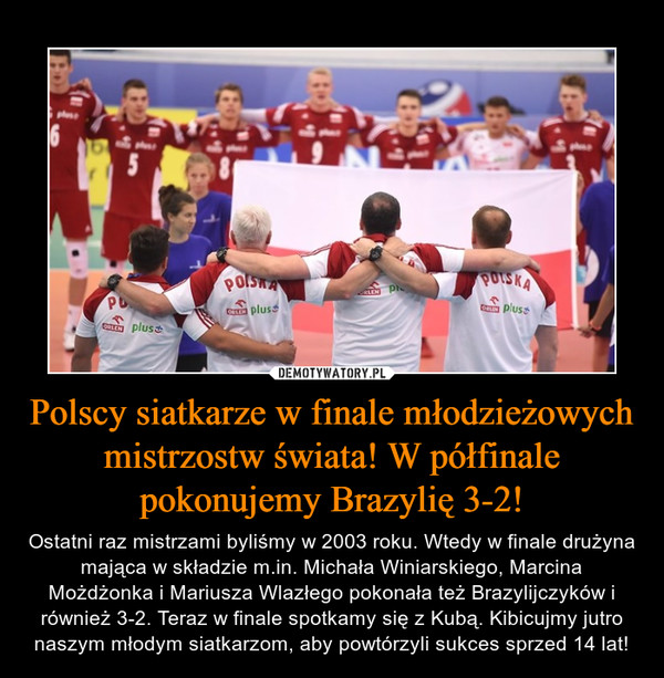 Polscy siatkarze w finale młodzieżowych mistrzostw świata! W półfinale pokonujemy Brazylię 3-2!
