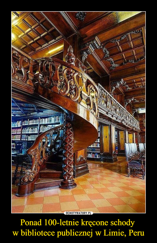 Ponad 100-letnie kręcone schody w bibliotece publicznej w Limie, Peru –  