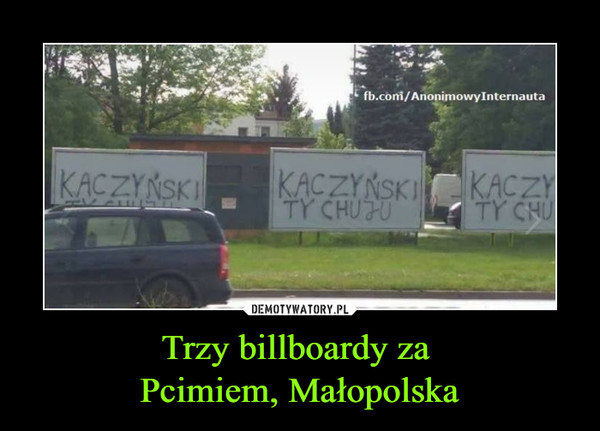 Trzy billboardy za Pcimiem, Małopolska –  Kaczyński ty chuju