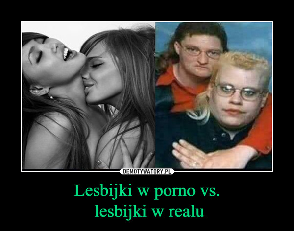 Lesbijki w porno vs. lesbijki w realu –  