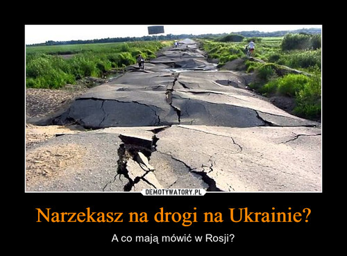 Narzekasz na drogi na Ukrainie?