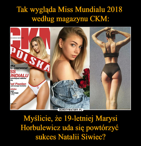 Myślicie, że 19-letniej Marysi Horbulewicz uda się powtórzyć sukces Natalii Siwiec? –  Polska CKM