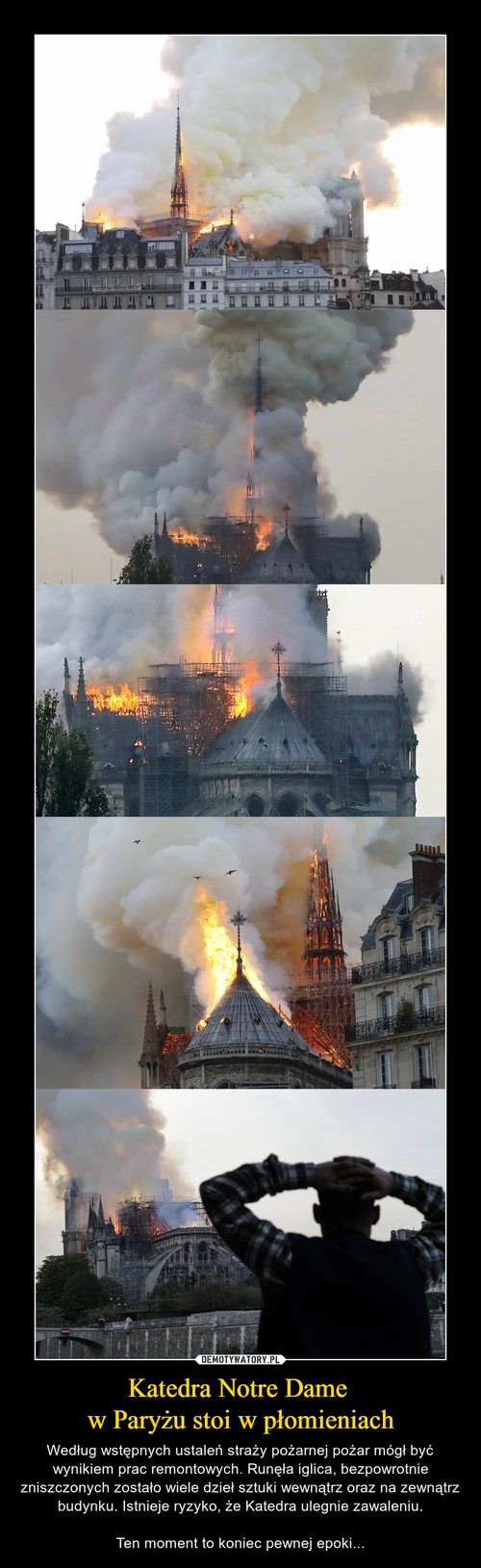 Katedra Notre Dame 
w Paryżu stoi w płomieniach