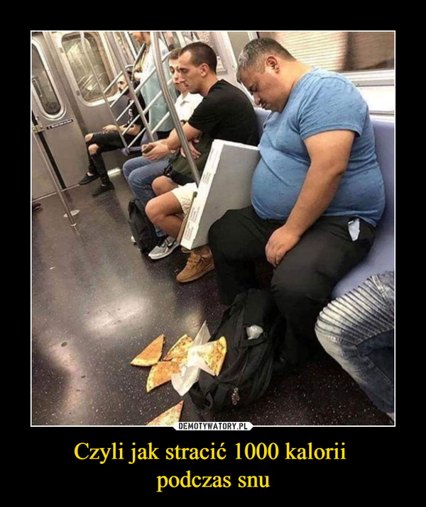 Czyli jak stracić 1000 kalorii podczas snu –  