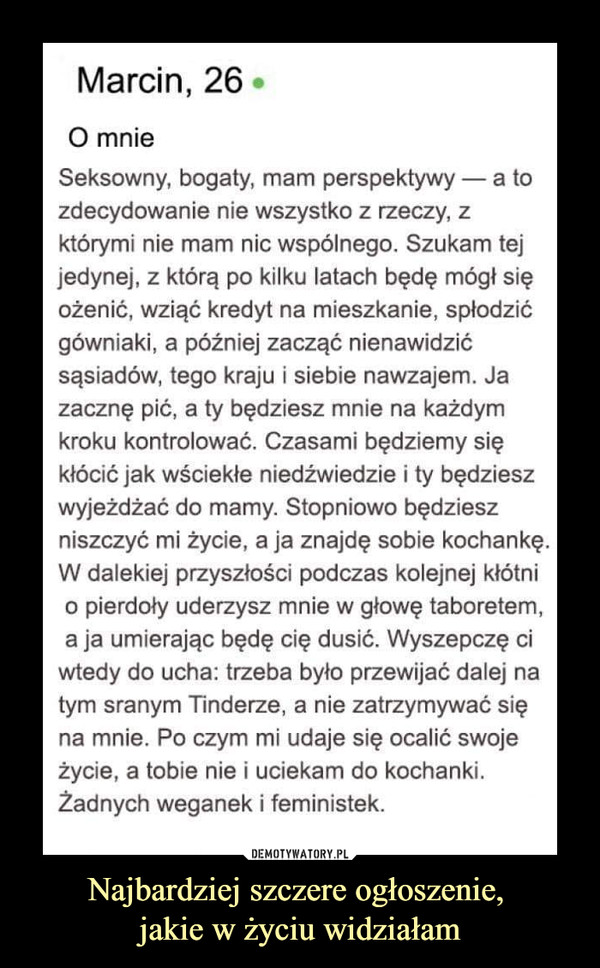 Najbardziej szczere ogłoszenie, 
jakie w życiu widziałam