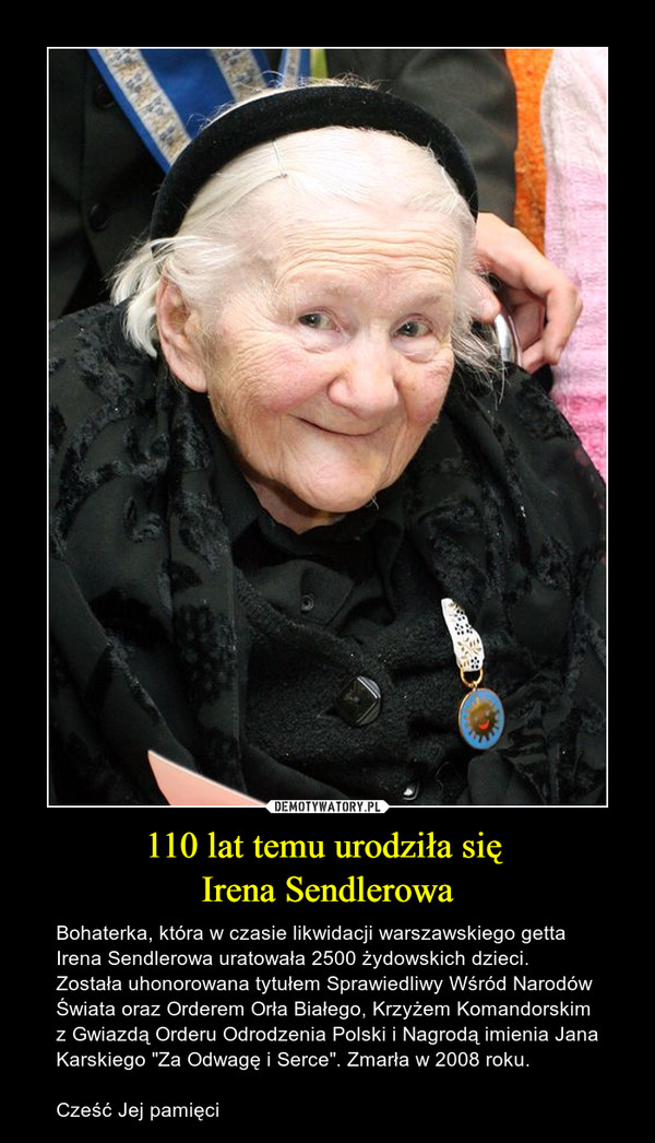 110 lat temu urodziła się 
Irena Sendlerowa