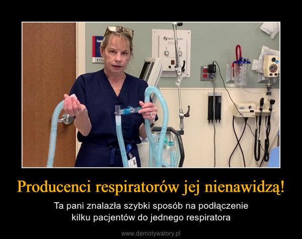Producenci respiratorów jej nienawidzą! – Ta pani znalazła szybki sposób na podłączeniekilku pacjentów do jednego respiratora 