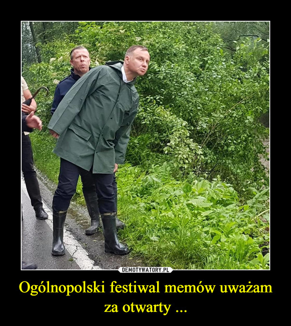 Ogólnopolski festiwal memów uważam za otwarty ...