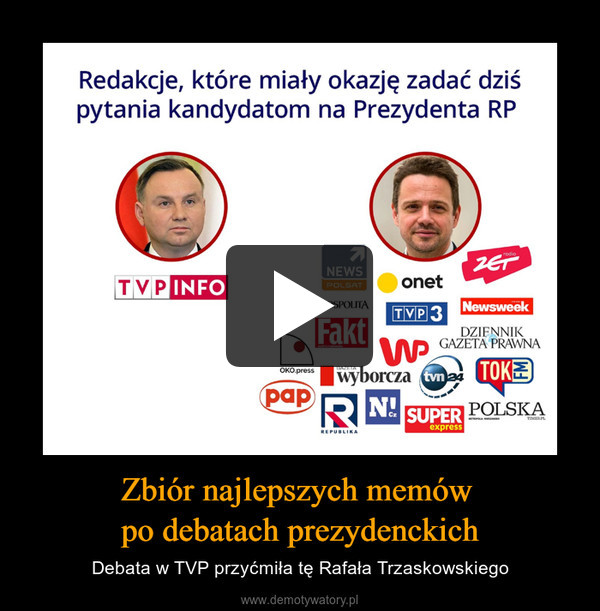 Zbiór najlepszych memów po debatach prezydenckich – Debata w TVP przyćmiła tę Rafała Trzaskowskiego 