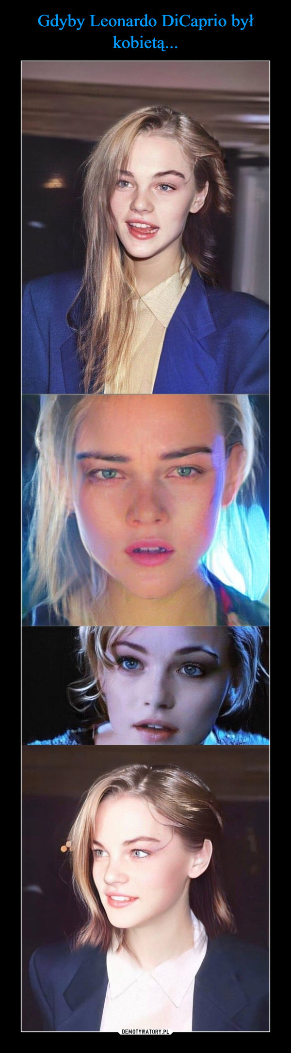 Gdyby Leonardo DiCaprio był kobietą...