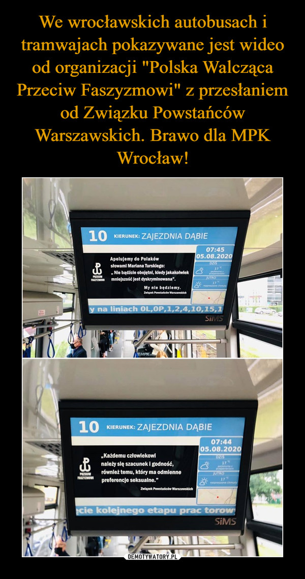 We wrocławskich autobusach i tramwajach pokazywane jest wideo od organizacji "Polska Walcząca Przeciw Faszyzmowi" z przesłaniem od Związku Powstańców Warszawskich. Brawo dla MPK Wrocław!