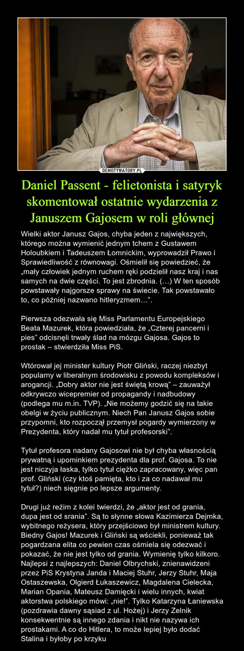 Daniel Passent - felietonista i satyryk skomentował ostatnie wydarzenia z Januszem Gajosem w roli głównej