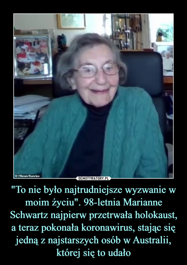"To nie było najtrudniejsze wyzwanie w moim życiu". 98-letnia Marianne Schwartz najpierw przetrwała holokaust, a teraz pokonała koronawirus, stając się jedną z najstarszych osób w Australii, której się to udało –  
