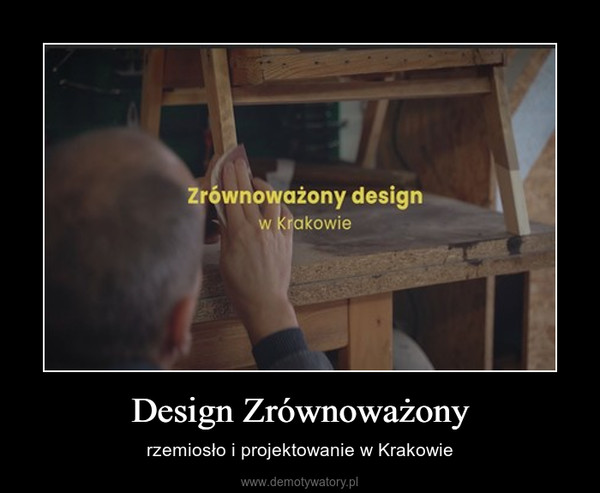 Design Zrównoważony – rzemiosło i projektowanie w Krakowie 