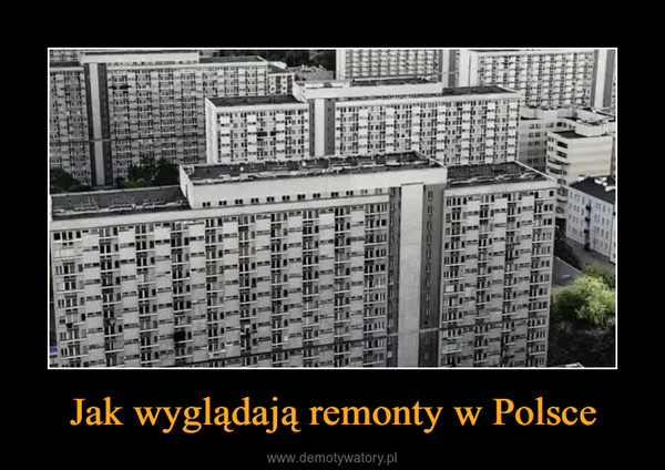 Jak wyglądają remonty w Polsce –  