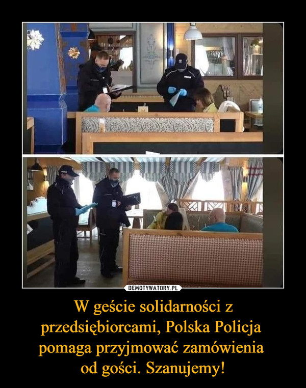 W geście solidarności z przedsiębiorcami, Polska Policja pomaga przyjmować zamówienia od gości. Szanujemy! –  