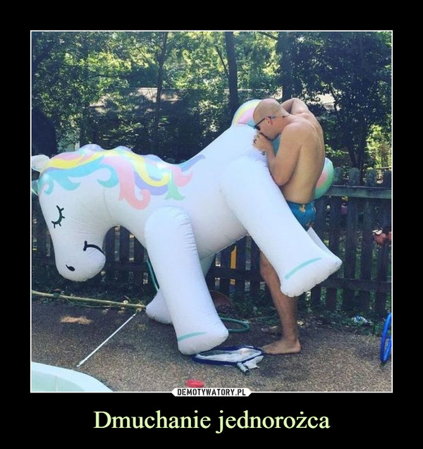 Dmuchanie jednorożca –  