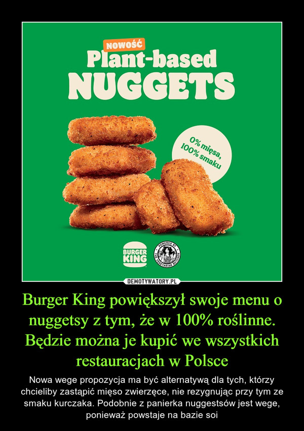 Burger King powiększył swoje menu o nuggetsy z tym, że w 100% roślinne. Będzie można je kupić we wszystkich restauracjach w Polsce