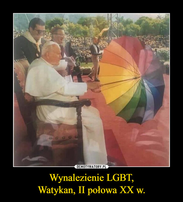 Wynalezienie LGBT,
Watykan, II połowa XX w.