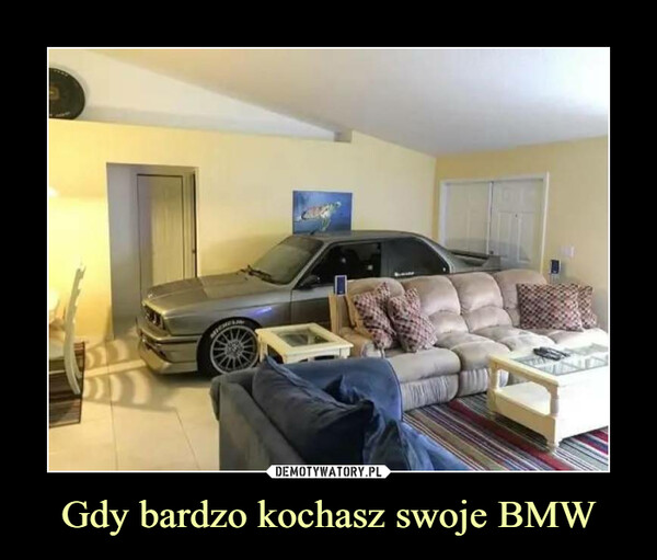 Gdy bardzo kochasz swoje BMW