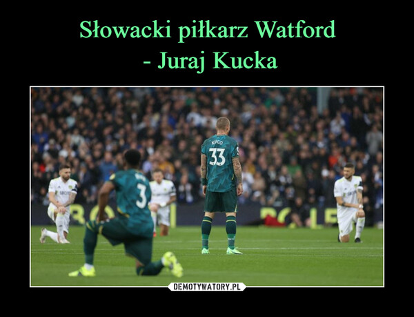 Słowacki piłkarz Watford
 - Juraj Kucka