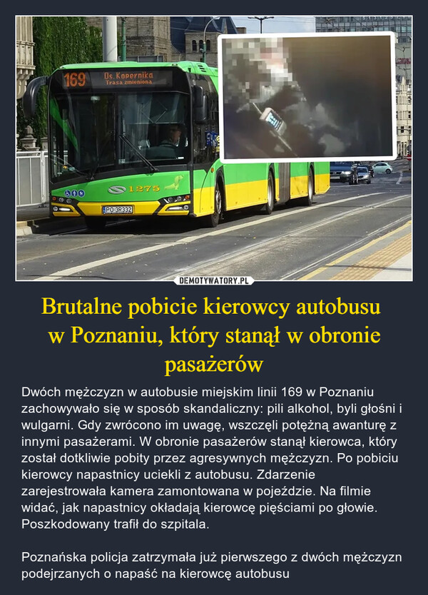 Brutalne pobicie kierowcy autobusu 
w Poznaniu, który stanął w obronie pasażerów