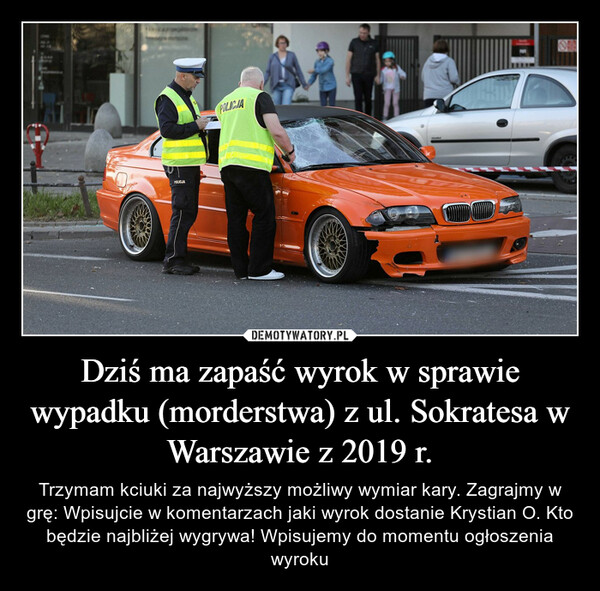 Dziś ma zapaść wyrok w sprawie wypadku (morderstwa) z ul. Sokratesa w Warszawie z 2019 r.