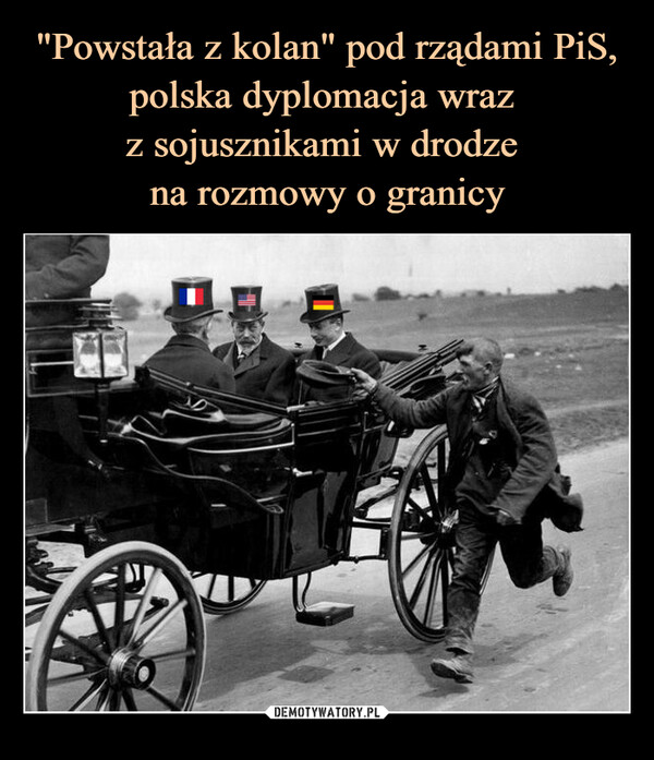 "Powstała z kolan" pod rządami PiS, polska dyplomacja wraz 
z sojusznikami w drodze 
na rozmowy o granicy