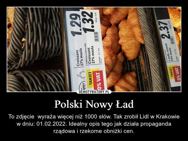 Polski Nowy Ład – To zdjęcie  wyraża więcej niż 1000 słów. Tak zrobił Lidl w Krakowie w dniu: 01.02.2022. Idealny opis tego jak działa propaganda rządowa i rzekome obniżki cen. 