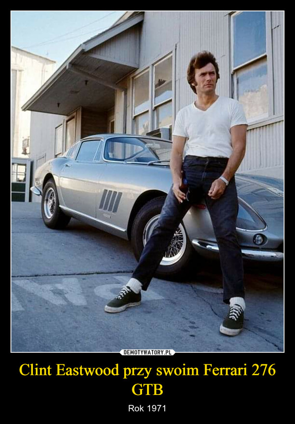 Clint Eastwood przy swoim Ferrari 276 GTB – Rok 1971 