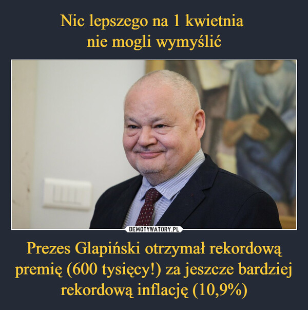Prezes Glapiński otrzymał rekordową premię (600 tysięcy!) za jeszcze bardziej rekordową inflację (10,9%) –  