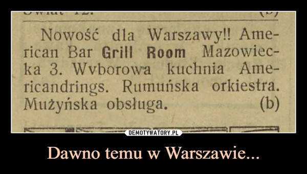 Dawno temu w Warszawie... –  nowość dla warszawy american bar grill room