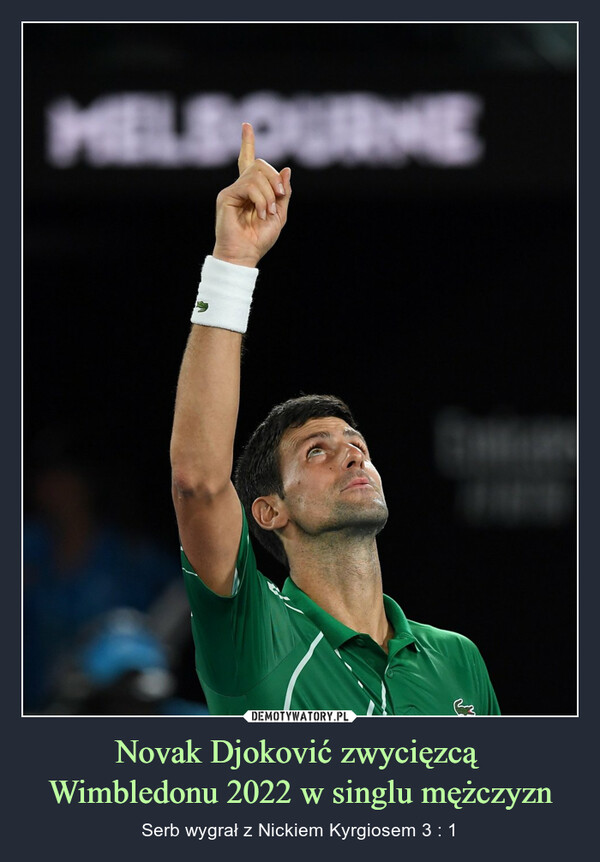 Novak Djoković zwycięzcą Wimbledonu 2022 w singlu mężczyzn – Serb wygrał z Nickiem Kyrgiosem 3 : 1 
