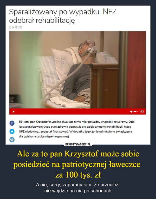 Ale za to pan Krzysztof może sobie posiedzieć na patriotycznej ławeczce 
za 100 tys. zł