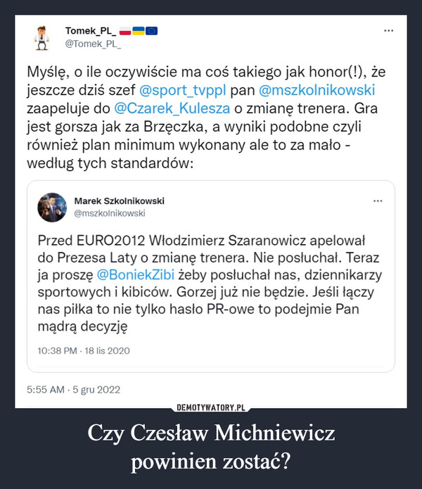 Czy Czesław Michniewiczpowinien zostać? –  