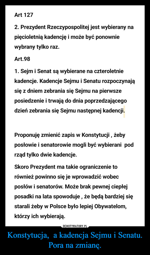 Konstytucja,  a kadencja Sejmu i Senatu. Pora na zmianę. –  