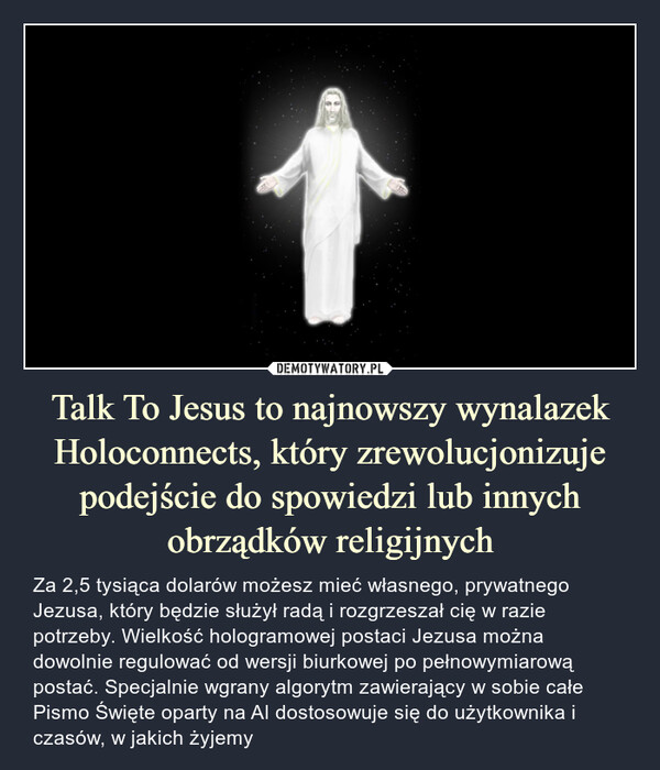 Talk To Jesus to najnowszy wynalazek Holoconnects, który zrewolucjonizuje podejście do spowiedzi lub innych obrządków religijnych