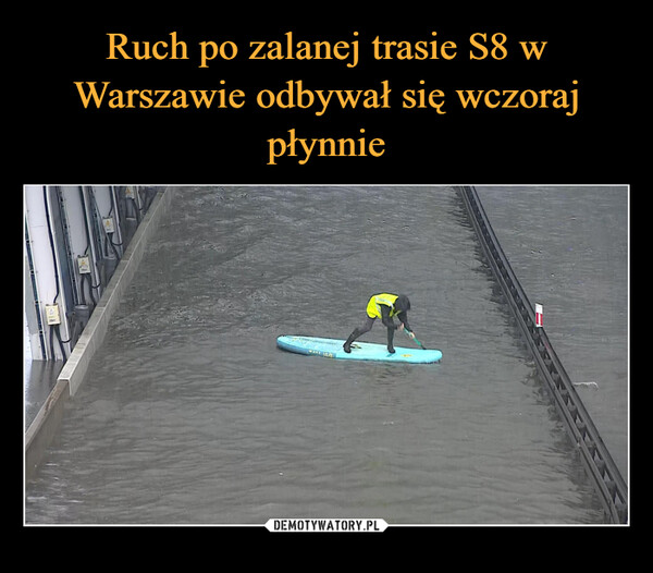Ruch po zalanej trasie S8 w Warszawie odbywał się wczoraj płynnie
