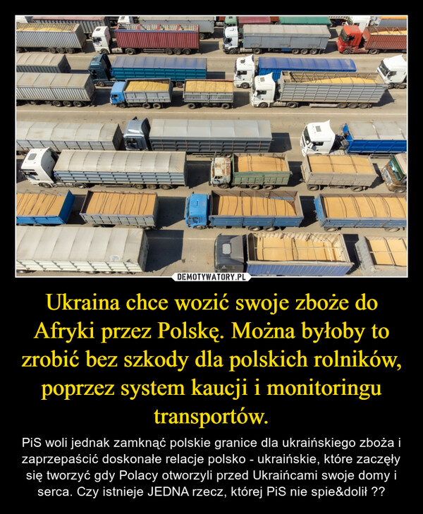 Ukraina chce wozić swoje zboże do Afryki przez Polskę. Można byłoby to zrobić bez szkody dla polskich rolników, poprzez system kaucji i monitoringu transportów.