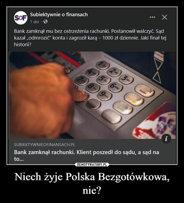 Niech żyje Polska Bezgotówkowa, nie?